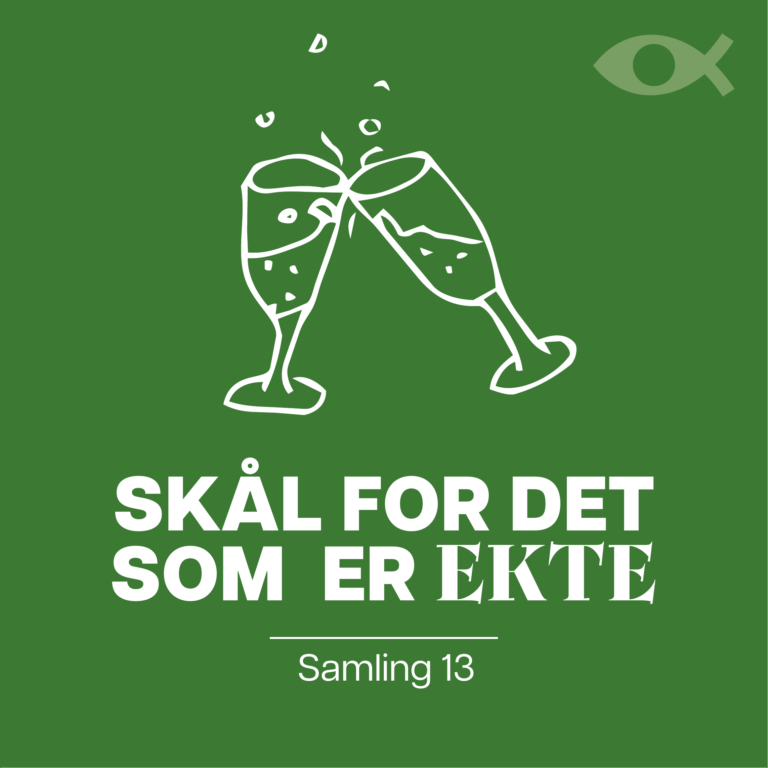 Skål for det som er ekte